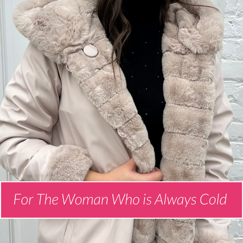 For The Woman Who is Always Cold 